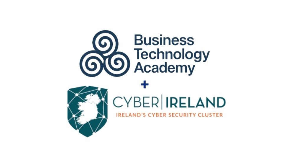 Business Technology Academy Joins Cyber Ireland