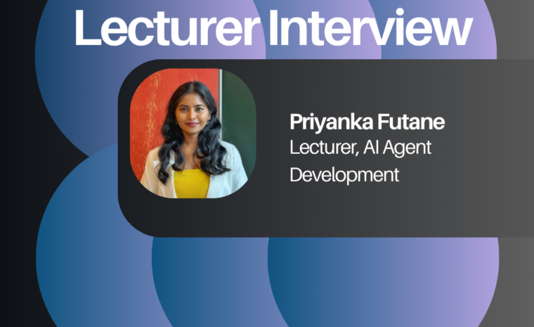 Lecturer Interview: Priyanka Futane discusses AI Agent Development